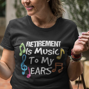 Retirement Is Music Colourful Musical Notes Retire T-Shirt