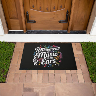 Retirement Is Music To My Ears Doormat