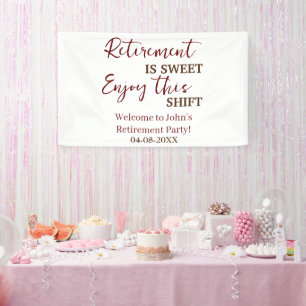 Retirement Is Sweet Enjoy This Shift Retirement Banner