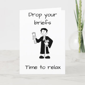 **RETIREMENT** LAWYER NEEDS TO DROP HIS "BRIEFS" CARD