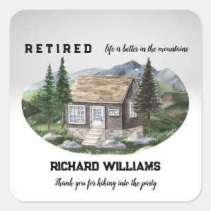 Retirement Life Is Better in The Mountains Hiking  Square Sticker