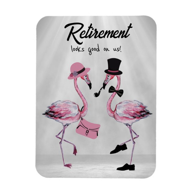 Retirement looks good on us! Chic Classy Flamingo Magnet (Vertical)
