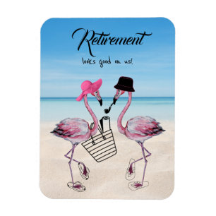 Retirement looks good on us! Flamingo on Beach Magnet