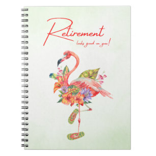 Retirement looks good on you! Tropical Flamingo Notebook