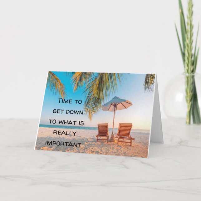 RETIREMENT MEANS DOING WHAT MAKES U HAPPY CARD (Front)