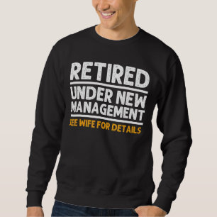 Retirement Men Dad Retiring Party Humour 2 Sweatshirt