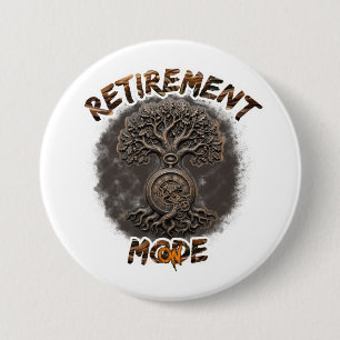 Retirement mood on 7.5 cm round badge