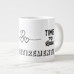 Retirement Mug, Time to Relax Gift Large Coffee Mug