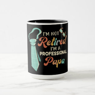 Retirement? Nah, I'm a Full-Time Papa! Mug