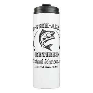 Retirement O-fish-ally Retired Funny Fishing Gift Thermal Tumbler
