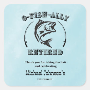 Retirement O-fish-ally retired funny fishing Square Sticker