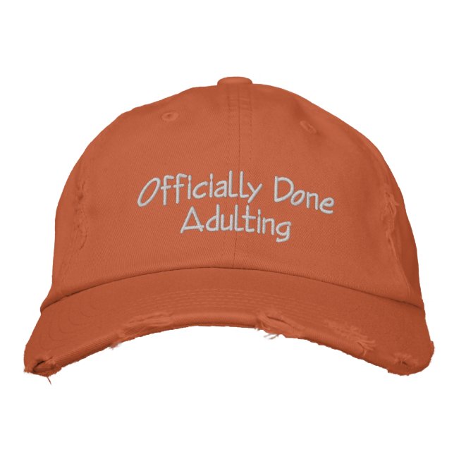 Retirement - Officially Done Adulting funny Embroidered Hat (Front)