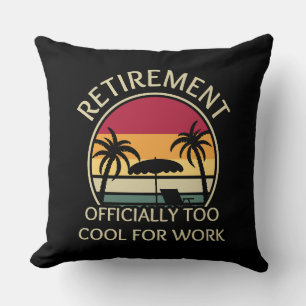 Retirement Officially Too Cool For Work Retirement Cushion