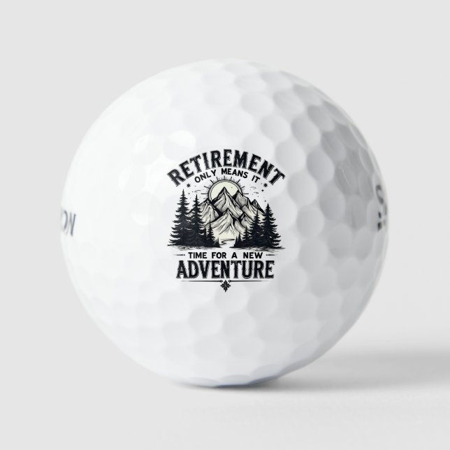Retirement Only Means It's Time for a New Adventur Golf Balls (Front)