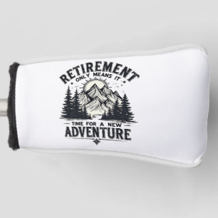 Retirement Only Means It's Time for a New Adventur Golf Head Cover