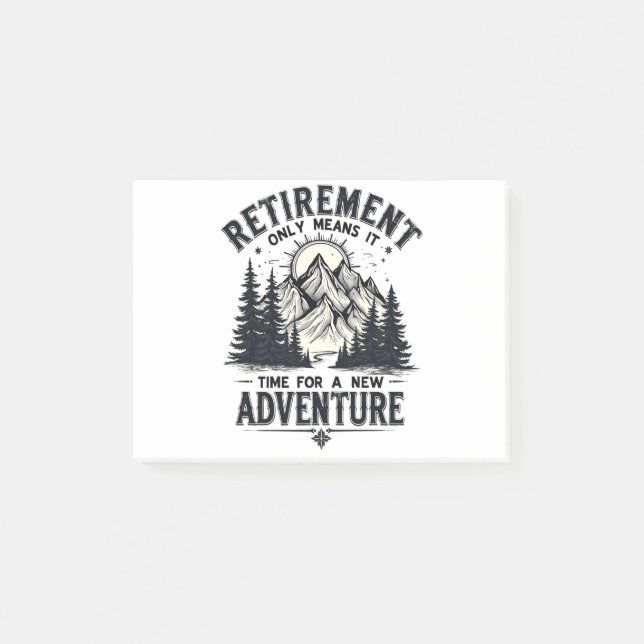 Retirement Only Means It's Time for a New Adventur Post-it Notes (Front)