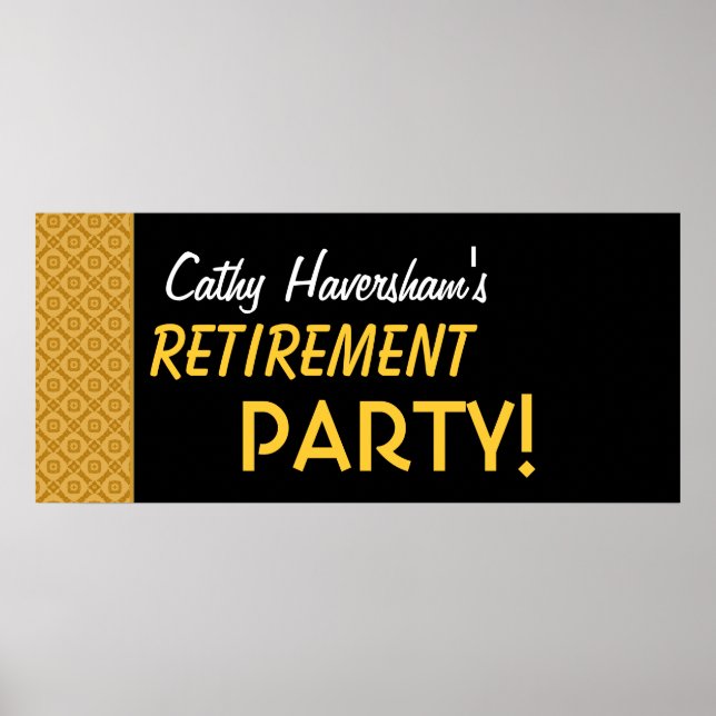 Retirement Party Banner Custom Name Gold Black Poster (Front)