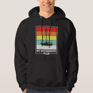 Retirement Pension Boat Sailing Sailingboat Hoodie