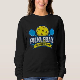 Retirement Pickleball Apparel Pickle Ball Sweatshirt