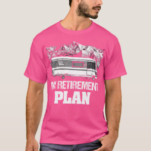 Retirement Plan Camping Rv Distressed Retiring G T-Shirt