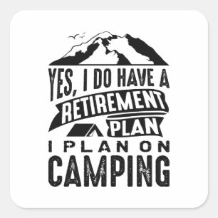 Retirement Plan Camping Square Sticker