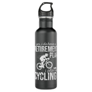 Retirement Plan Cycling Bicycle Bike 710 Ml Water Bottle