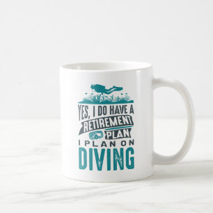Retirement Plan Diving Coffee Mug