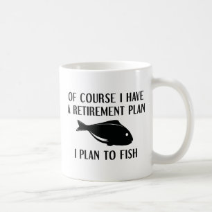 Retirement Plan Fishing Coffee Mug