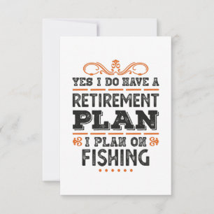 Retirement Plan Fishing Gift Funny Card