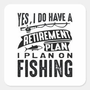 Retirement Plan Fishing Square Sticker
