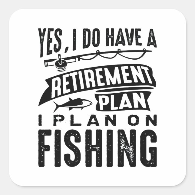 Retirement Plan Fishing Square Sticker (Front)