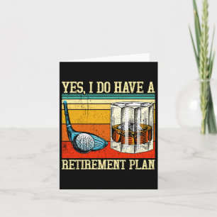 Retirement Plan Golf Bourbon Retired Funny Retiree Card