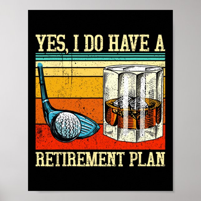 Retirement Plan Golf Bourbon Retired Funny Retiree Poster (Front)