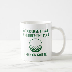 Retirement Plan Golfing Coffee Mug
