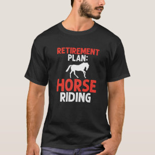 Retirement Plan Horse Riding Grandma T-Shirt