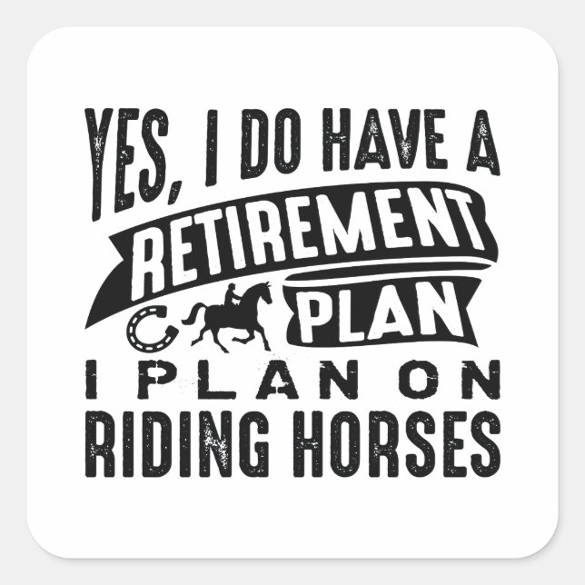 Retirement Plan Horses Square Sticker (Front)