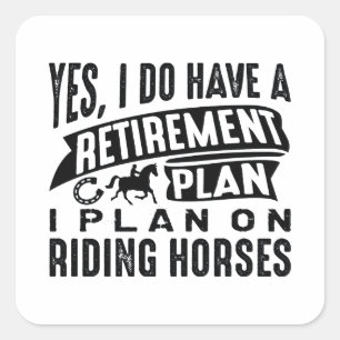 Retirement Plan Horses Square Sticker