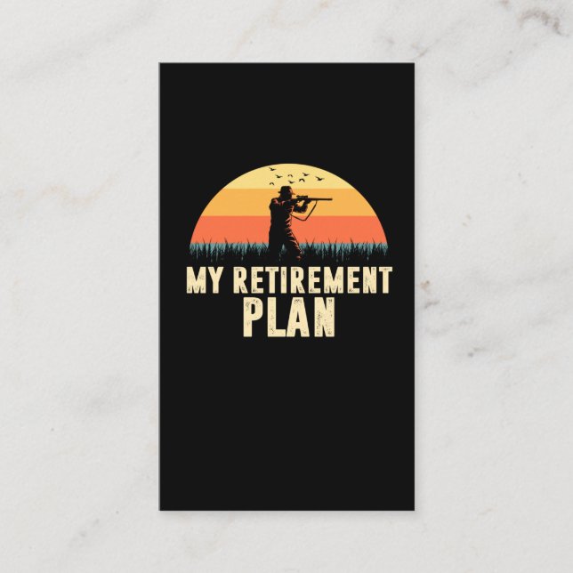 Retirement Plan Hunting Dad Gun Lover Animal Hunt Business Card (Front)