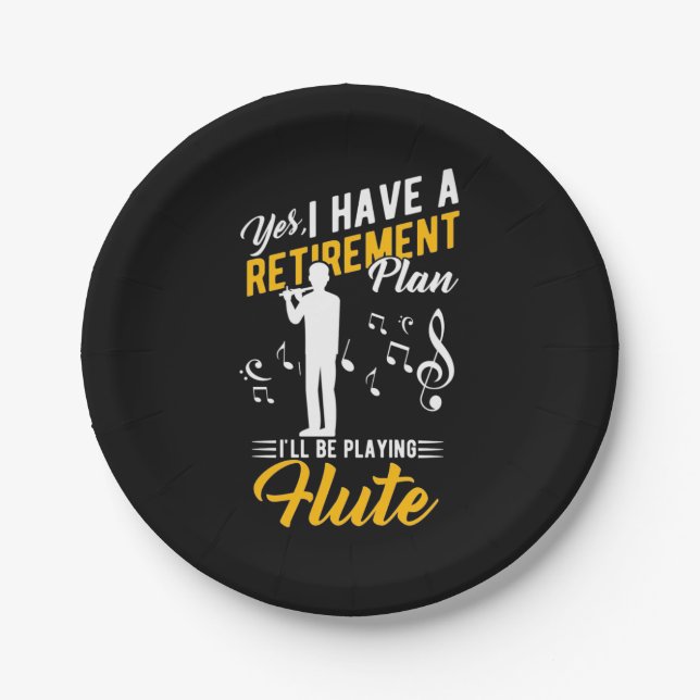 Retirement Plan I Will Be Playing Flute Paper Plate (Front)