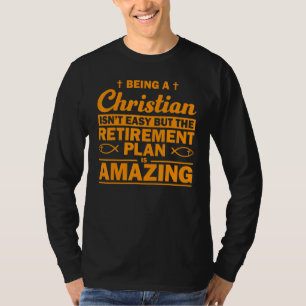 Retirement Plan Men Women Cool Christian Retiree   T-Shirt