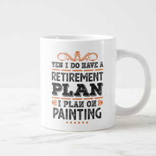 Retirement Plan Painting Gift Funny Large Coffee Mug