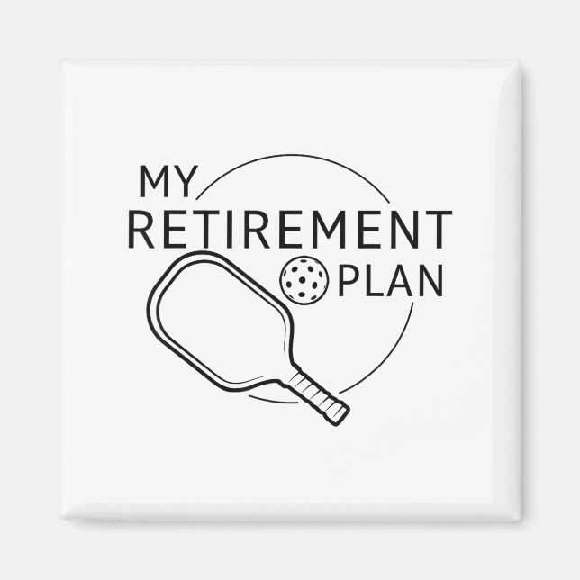 Retirement plan pickleball funny pickleball player magnet (Front)