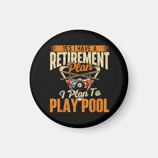 Retirement Plan Play Pool - Billiard Player Sports Magnet (Front)