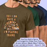Retirement Plan - Playing Trains Steam Engine  T-Shirt<br><div class="desc">Funny Train T-shirt</div>