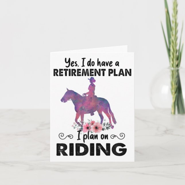 Retirement Plan Riding Horses Horse Lover Funny Ho Card (Front)