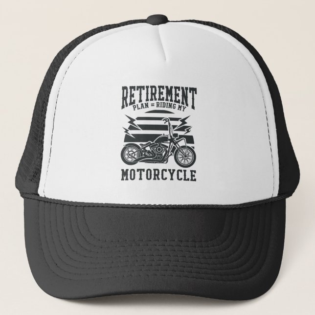 Retirement Plan Riding My Motorcycle Trucker Hat (Front)