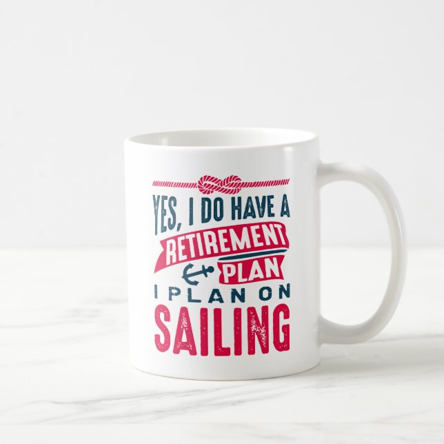 Retirement Plan Sailing Coffee Mug (Right)