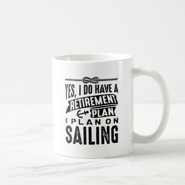 Retirement Plan Sailing Coffee Mug (Right)