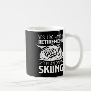 Retirement Plan Skiing Retiree Ski Pensioner Skier Coffee Mug