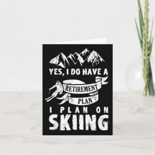 Retirement Plan Skiing Ski Skier Retire Funny Gift Card